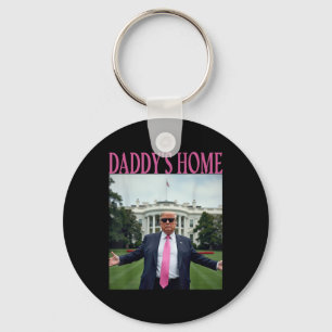 Daddys Home Trump Shirt For Men Women Kids Trump Key Ring