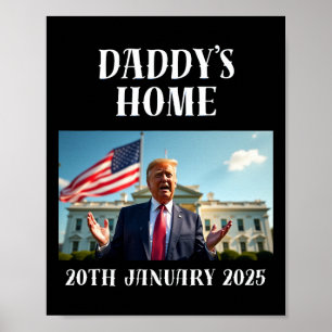 Daddy's Home Trump Shirt, Trump Shirts, Poster