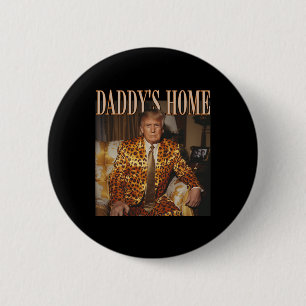 Daddy's Home Trump Trump 2024 Leopard Funny 6 Cm Round Badge