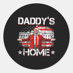 Daddys Home Trump Xmas 2024 Funny Trump Take Ameri Classic Round Sticker