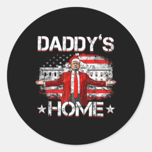 Daddys Home Trump Xmas 2024 Funny Trump Take Ameri Classic Round Sticker