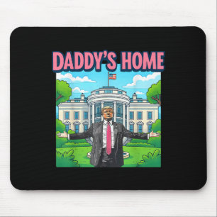 Daddys Home White House 2025 President Trump _1 Mouse Mat