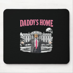 Daddy's Home White House 2025 President Trump 1 Mouse Mat