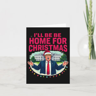 Daddy's Home White House I'll Be Home For Christma Card