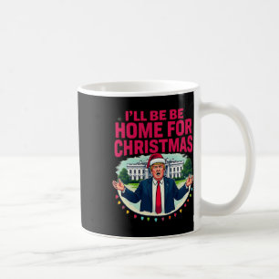 Daddy's Home White House I'll Be Home For Christma Coffee Mug