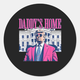 Daddy's Home White House Pink Trump 2024 Election  Classic Round Sticker