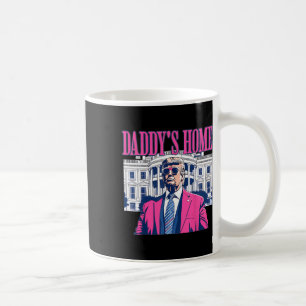Daddy's Home White House Pink Trump 2024 Election  Coffee Mug
