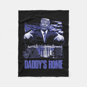 Daddys Home White House Trump 2024 Election Fleece Blanket