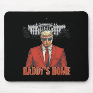Daddys Home White House Trump 2024 Mouse Mat