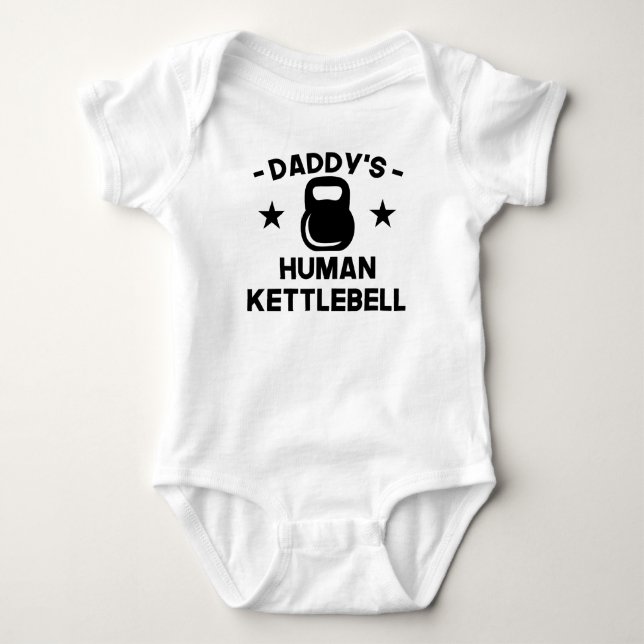 Daddy's Human Kettlebell Baby Bodysuit (Front)