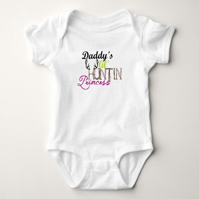 Daddy's huntin princess baby bodysuit (Front)