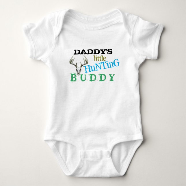 Daddys Hunting Buddy Baby Bodysuit (Front)