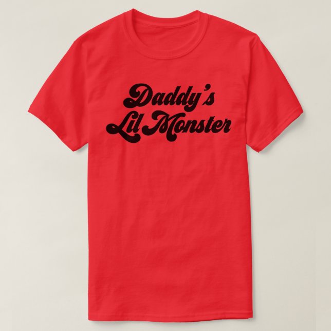 Daddys Lil Monster  T-Shirt (Design Front)