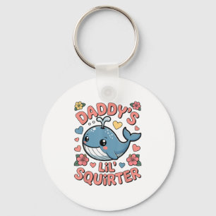 Daddys Lil Squirter Funny Inappropriate Adult Humo Key Ring