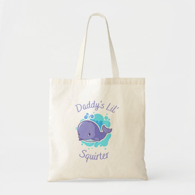 Daddy's Lil' Squirter T-Shirt Tote Bag (Front)