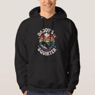 Daddy's Lil' Squirter Whale Vintage Sarcastic Funn Hoodie