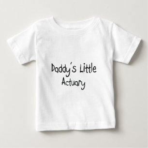 Daddy's Little Actuary Baby T-Shirt