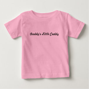 Daddy's Little Caddy Baby T-Shirt