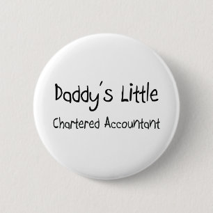 Daddy's Little Chartered Accountant 6 Cm Round Badge