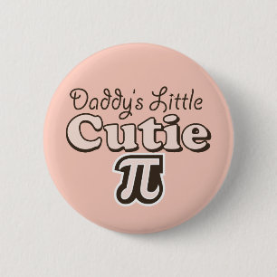 Daddy's Little Cutie Pi Button