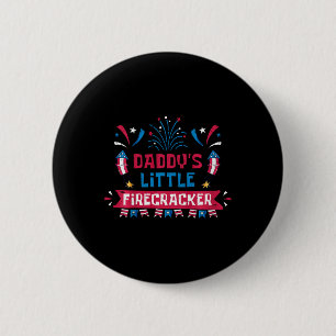 Daddys Little Firecracker Independence Day Firewor 6 Cm Round Badge