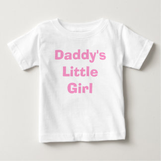 Daddy's Little Girl Baby T-Shirt