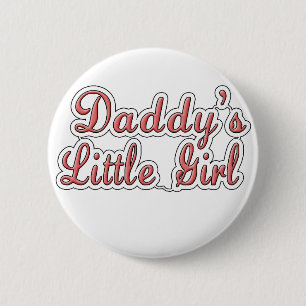 Daddy's Little Girl Text  6 Cm Round Badge