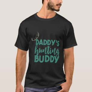 Daddys Little Hunting Buddy Father And Son Hunting T-Shirt