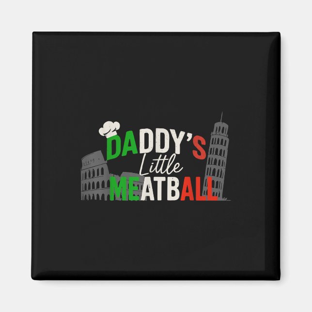 Daddys Little Meatball Mummy&#39;s Little Meatball Magnet (Front)