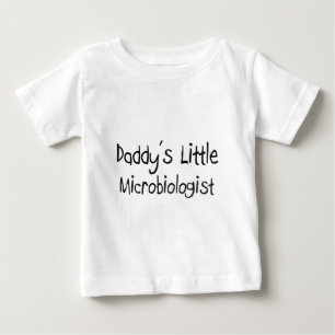 Daddy's Little Microbiologist Baby T-Shirt