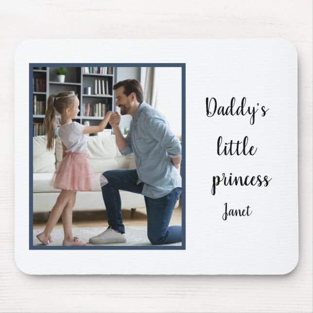 Daddy's Little Princess  EDITABLE Custom Photo Mouse Mat (Front)