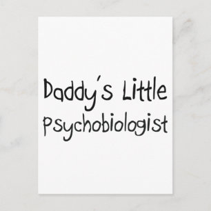 Daddy's Little Psychobiologist Postcard