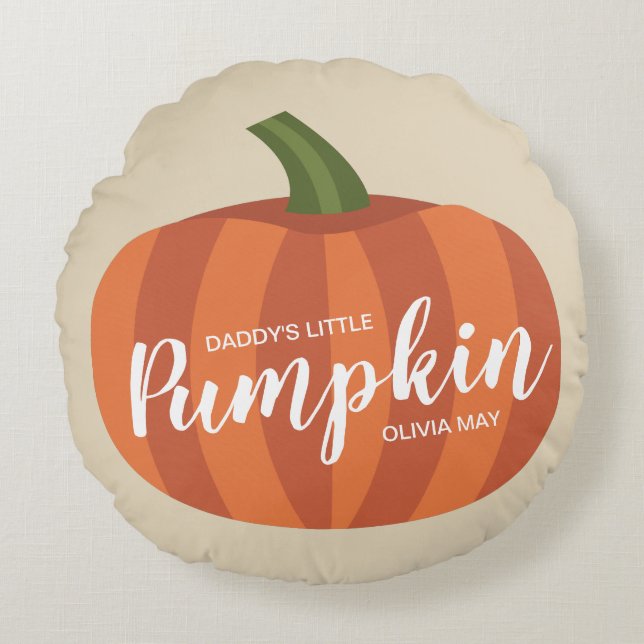 Daddy's Little Pumpkin Fall Autumn Nursery Round Cushion (Front)