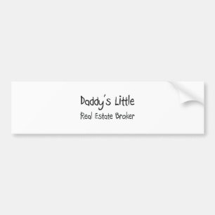 Daddy's Little Real Estate Broker Bumper Sticker