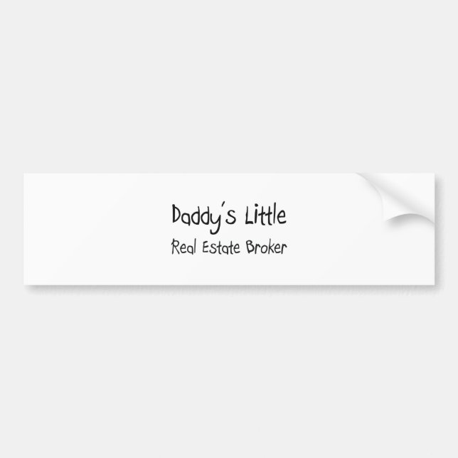 Daddy's Little Real Estate Broker Bumper Sticker (Front)