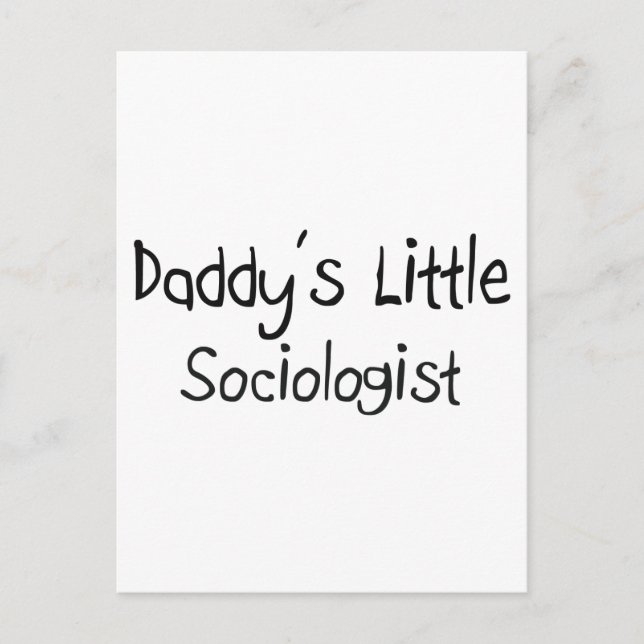 Daddy's Little Sociologist Postcard (Front)