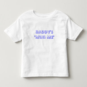 Daddy's Mini Me Toddler T-Shirt