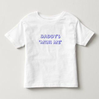 Daddy's Mini Me Toddler T-Shirt