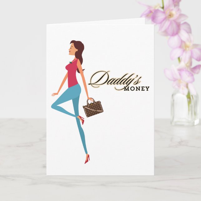 Daddy's Money, Cute & Sassy Teenage Girl, Funny Card (Orchid)