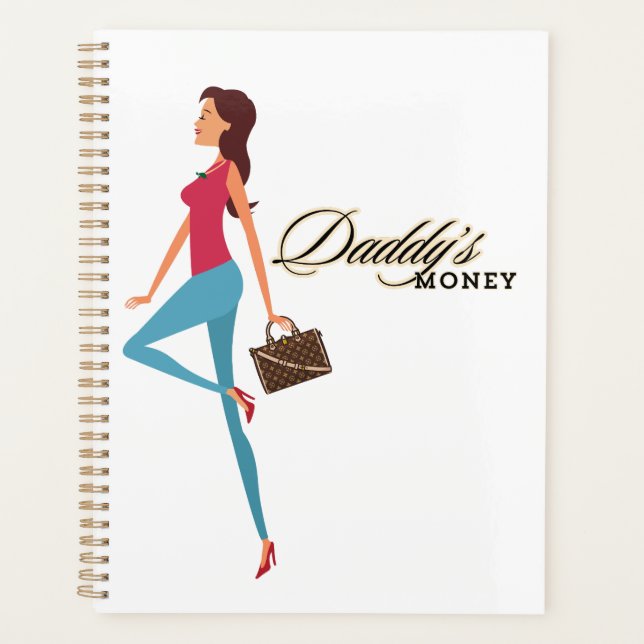 Daddy's Money, Cute & Sassy Teenage Girl, Funny Planner (Front)