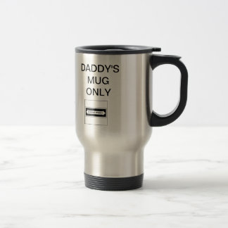 DADDY'S MUG ONLY CHOOSE WISELY