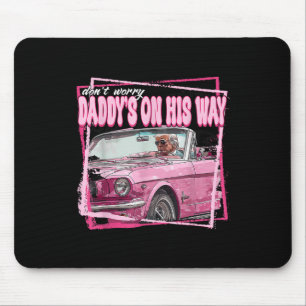 Daddy's On His Way Daddys Home Donald Trump Is Bac Mouse Mat