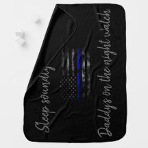 Daddy's on The night watch Blue Line Baby Blanket