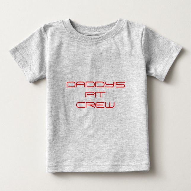 daddy's pit crew baby T-Shirt (Front)
