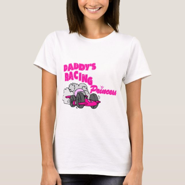 Daddy's Racing Princess T-Shirt (Front)