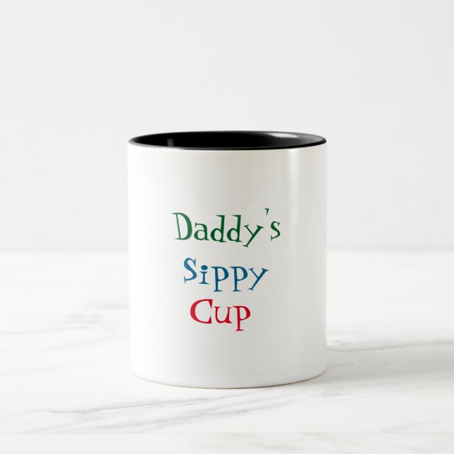 Daddy's Sippy Cup (Center)