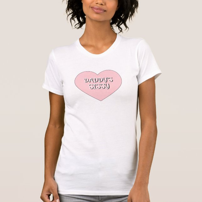 Daddy's Sissy T-Shirt (Front)