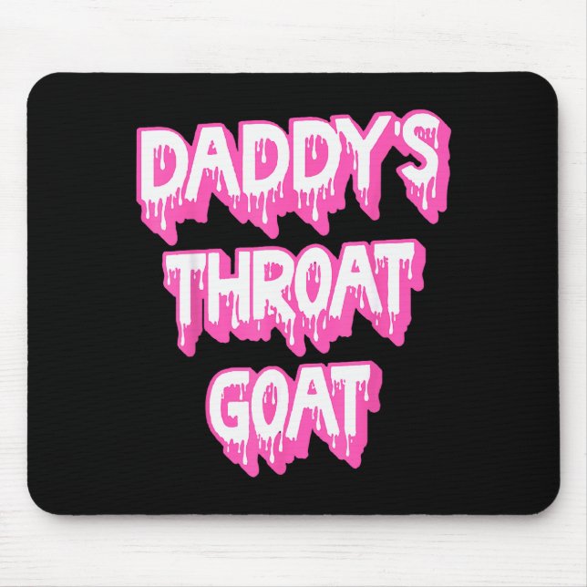 Daddy's Throat Goat Nk  Mouse Mat (Front)