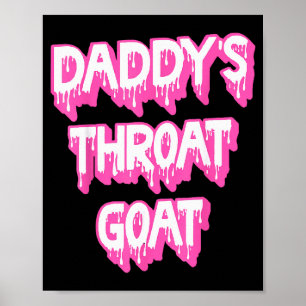Daddy's Throat Goat Nk  Poster
