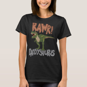 Daddysaurus Dinosaur Fathers Day  Rawr Dad Rex T-Shirt